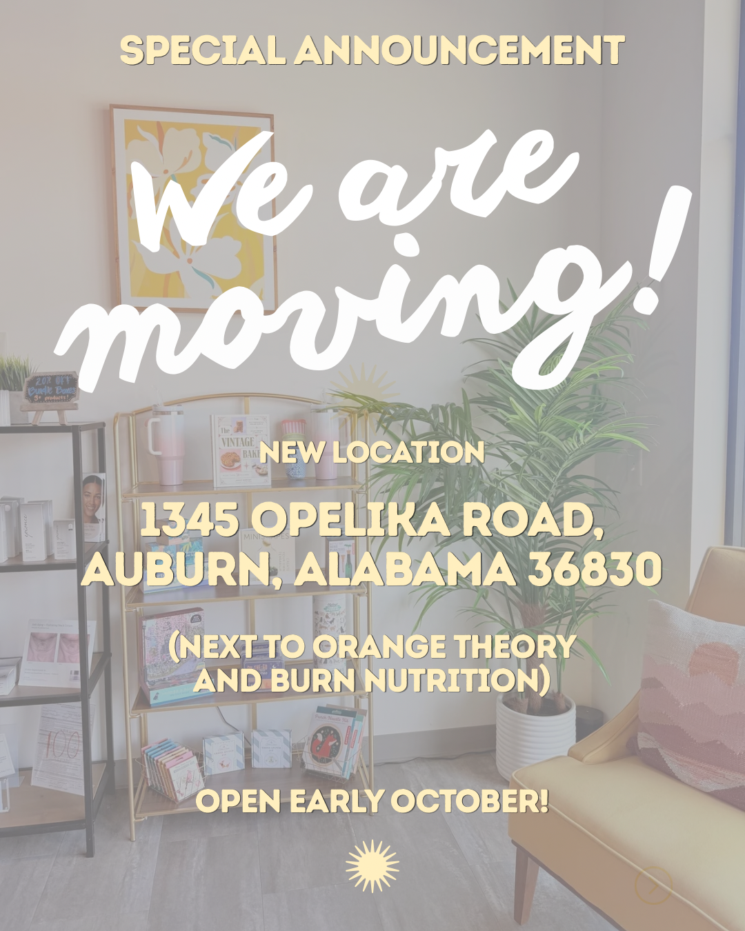 Special announcement: Shine Auburn is moving to 1345 Opelika Road, Auburn, Alabama 36830, next to Orange Theory and Burn Nutrition. Open early October!